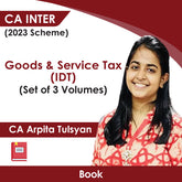 CA Inter Goods & Service Tax (IDT) (Set of 3 Volumes) Book by CA Arpita Tulsyan